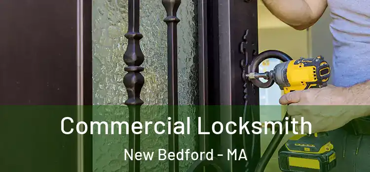  Commercial Locksmith New Bedford - MA