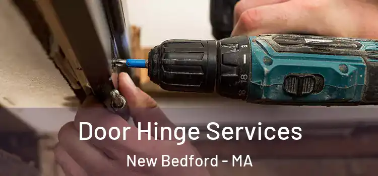 Door Hinge Services New Bedford - MA