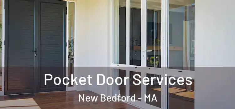 Pocket Door Services New Bedford - MA